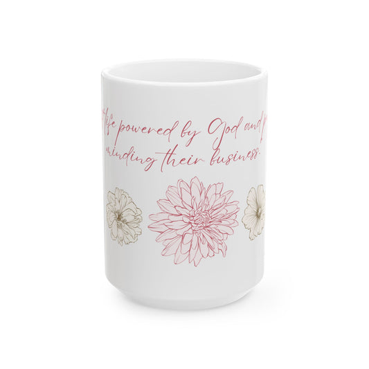 Life Powered by God" Coffee Cup (11oz/15oz)