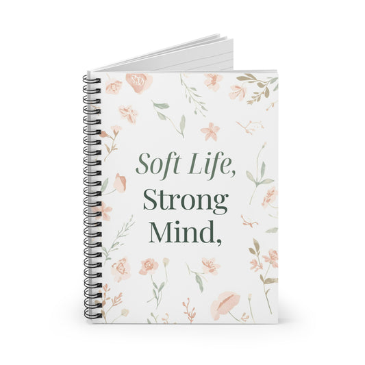 Soft Life Strong mind Journal