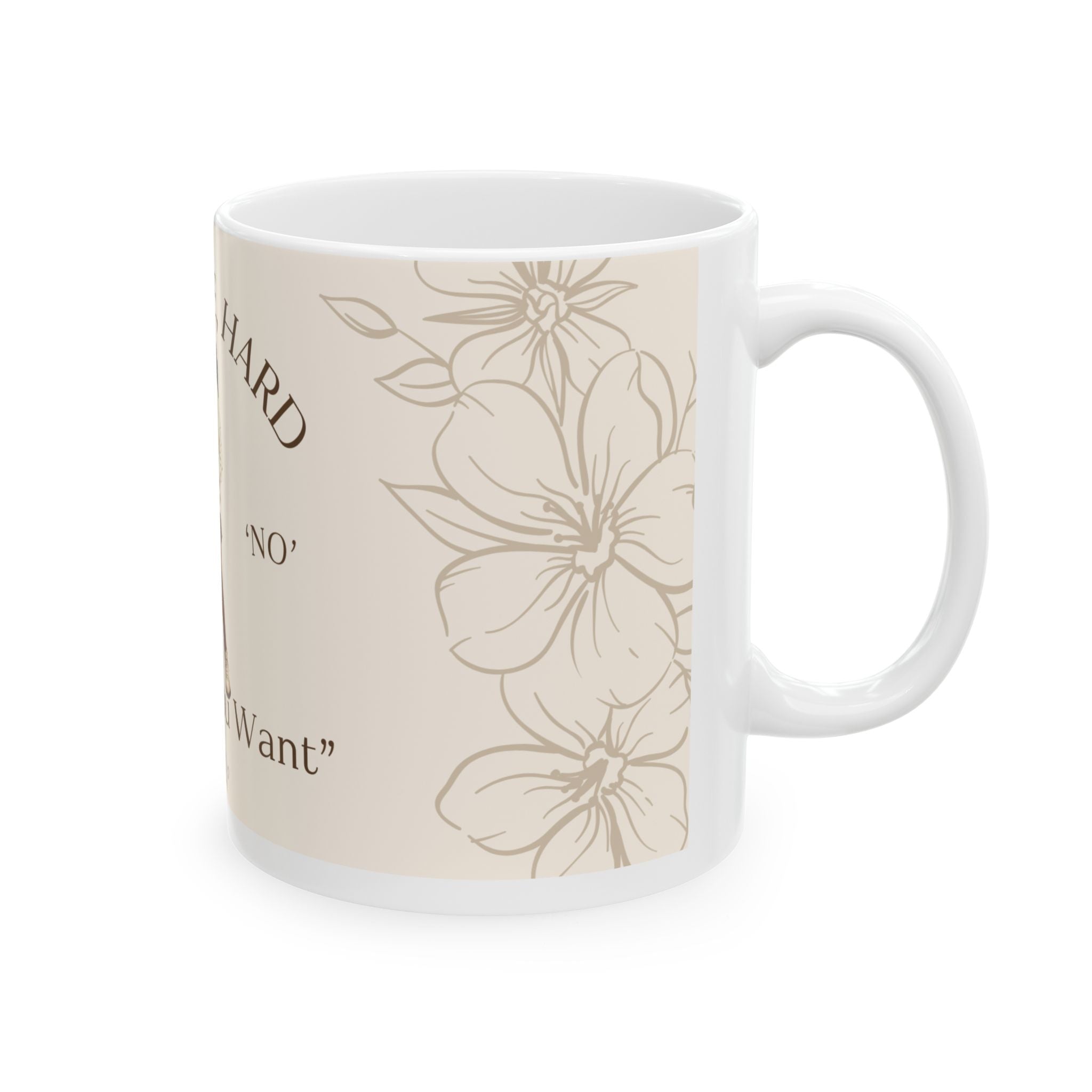 Soft Life, Hard 'No' Ceramic Mug