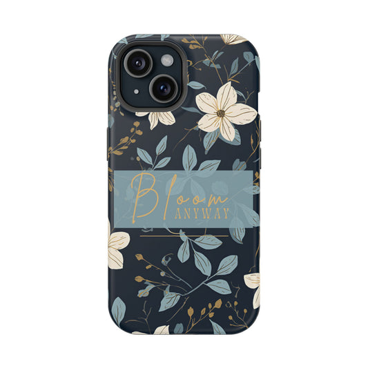 Floral 'Bloom Anyway' Impact Phone Case
