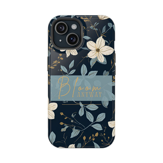 Floral 'Bloom Anyway' Impact Phone Case