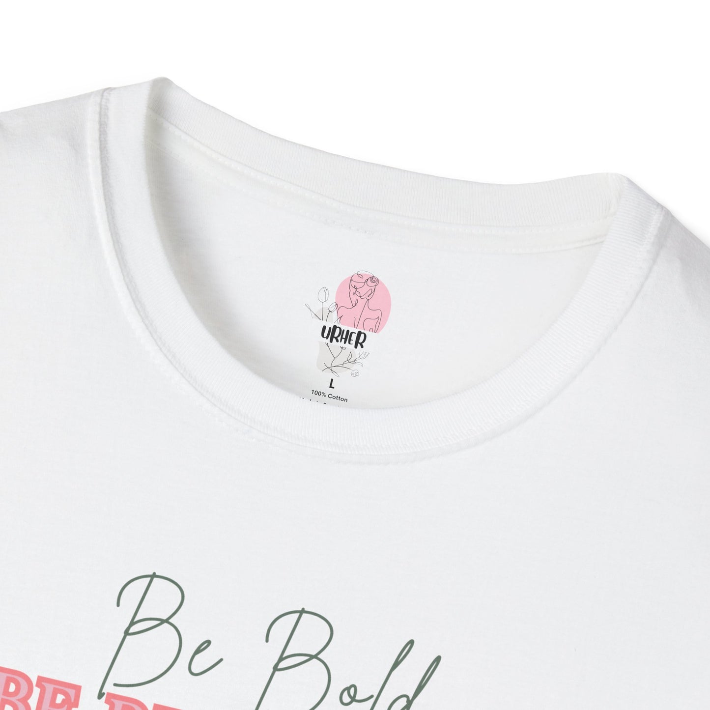 Be Bold Be Beautiful Floral T-Shirt