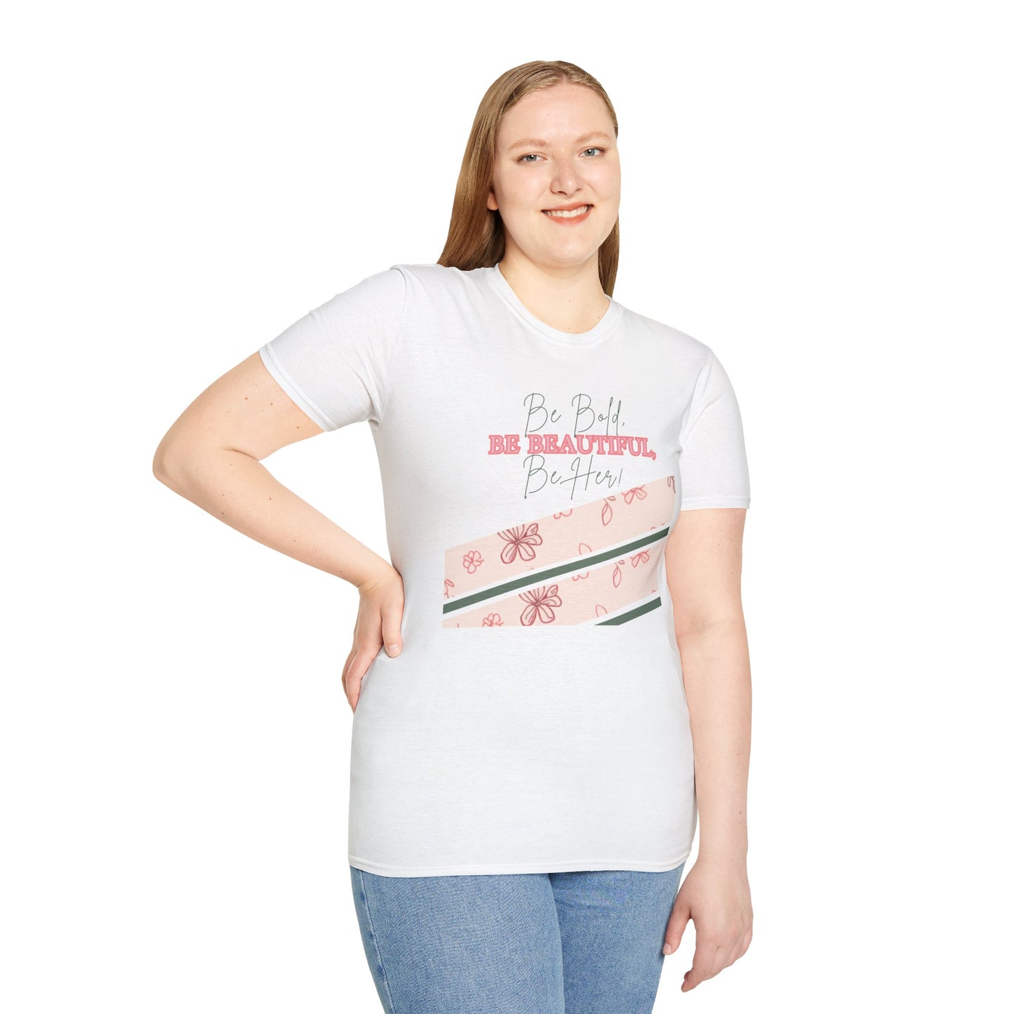 Be Bold Be Beautiful Floral T-Shirt